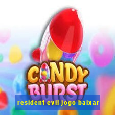 resident evil jogo baixar